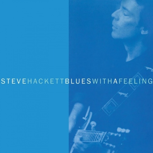 STEVE HACKETT(EX - GENESIS) - BLUES WITH A FEELING 1994 (DELUXE EDITION 2016)+Steve Hackett - The Total Experience Live in Liverpool(2016)