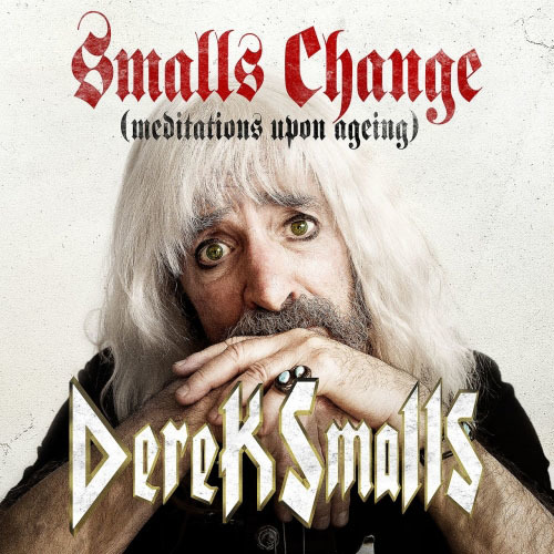 Derek Smalls - Smalls Change (Meditations Upon Ageing)  2018